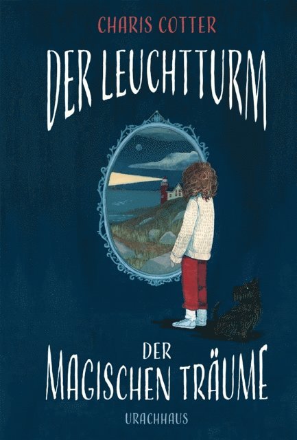 Charis Cotter - Der Leuchtturm der magischen Träume, E-bok