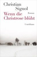 Christian Signol - Wenn die Christrose blüht, Inbunden