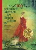 Die 100 schnsten Mrchen der Brder Grimm