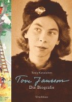 Tove Jansson. Die Biografie