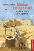 Marias kleiner Esel und die Flucht nach gypten
