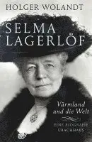 Holger Wolandt - Selma Lagerlöf, Inbunden. Tillgänglighet: Lägg i varukorg