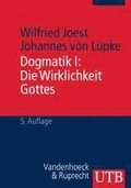Dogmatik I. Die Wirklichkeit Gottes