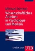 Wissenschaftliches Arbeiten in Psychologie und Medizin