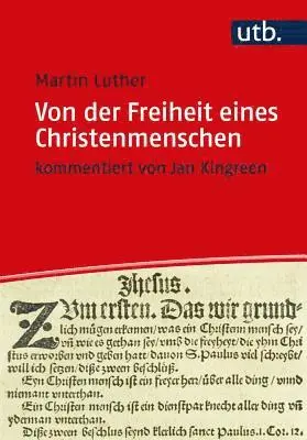 Martin Luther, Jan Kingreen - Von Der Freiheit Eines Christenmenschen: Im Auftrag Des Hauses Der Brandenburgisch-Preussischen Geschichte in Potsdam Anlasslich Der Sonderausstellung, Häftad. Tillgänglighet: Lägg i varukorg