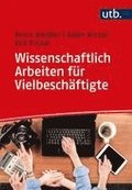 Wissenschaftlich Arbeiten f�r Vielbesch�ftigte
