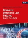 Derivate: Optionen und Futures Schritt f�r Schritt