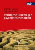 Rechtliche Grundlagen psychiatrischer Arbeit