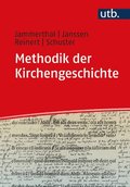 Methodik Der Kirchengeschichte: Ein Lehrbuch