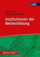 Harm Kuper, Michael Schemmann - Institutionen der Weiterbildung, Häftad