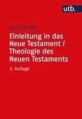 Einleitung in das Neue Testament und Theologie des Neuen Testaments