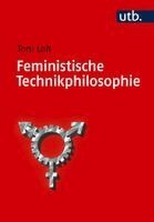 Toni Loh - Feministische Technikphilosophie, Häftad