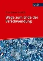 Fritz Dieter Erbslöh - Wege zum Ende der Verschwendung, Inbunden. Tillgänglighet: Lägg i varukorg