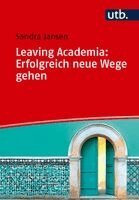 Sandra Jansen - Leaving Academia: Erfolgreich neue Wege gehen, Häftad