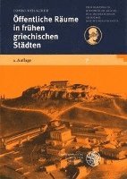 Tonio Holscher - Offentliche Raume in Fruhen Griechischen Stadten, Häftad