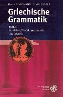Griechische Grammatik, Teil II: Satzlehre, Dialektgrammatik Und Metrik