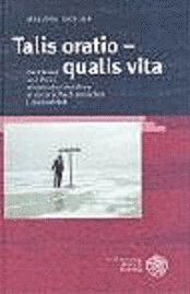 Melanie Moller - Talis Oratio - Qualis Vita: Zu Theorie Und PRAXIS Mimetischer Verfahren in Der Griechisch-Romischen Literaturkritik, Inbunden