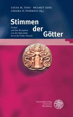 Universitatsverlag Winter - Stimmen Der Gotter: Orakel Und Ihre Rezeption Von Der Spatantike Bis in Die Fruhe Neuzeit, Inbunden. Tillgänglighet: Lägg i varukorg