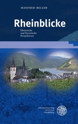 Manfred Beller - Rheinblicke: Historische Und Literarische Perspektiven, Inbunden. Tillgänglighet: Tillfälligt slut