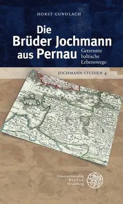 Universitatsverlag Winter - Jochmann-Studien / Band 4: Die Bruder Jochmann Aus Pernau, Inbunden. Tillgänglighet: Tillfälligt slut
