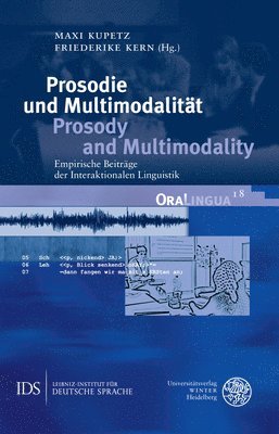 Friederike Kern, Maxi Kupetz - Prosodie Und Multimodalitat / Prosody and Multimodality: Empirische Beitrage Der Interaktionalen Linguistik, Inbunden. Tillgänglighet: Tillfälligt slut
