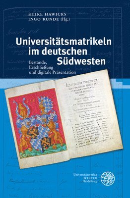 Heike Hawicks, Ingo Runde - Universitatsmatrikeln Im Deutschen Sudwesten: Bestande, Erschliessung Und Digitale Prasentation. Beitrage Zur Tagung Am 16. Und 17. Mai 2019 Im Univer, Inbunden