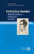 Emil Julius Gumbel. Mathematiker - Publizist - Pazifist: Beitrage Zur Tagung Im Universitatsarchiv Heidelberg Am 22. Juli 2019