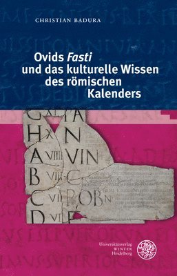 Christian Badura - Ovids 'Fasti' Und Das Kulturelle Wissen Des Romischen Kalenders, Inbunden. Tillgänglighet: Lägg i varukorg