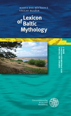 Marta Eva Betakova, Vaclav Blazek - Lexicon of Baltic Mythology, Inbunden