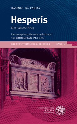 Christian Peters - Basinio Da Parma: Hesperis: Der Italische Krieg, Inbunden