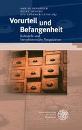 Vorurteil Und Befangenheit: Kulturelle Und Literarhistorische Perspektiven