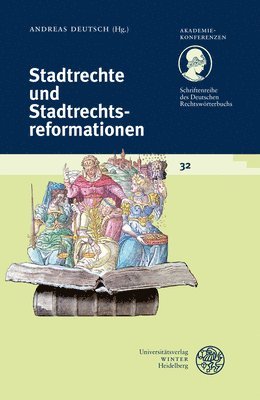 Andreas Deutsch - Schriftenreihe Des Deutschen Rechtsworterbuchs / Stadtrechte Und Stadtrechtsreformationen, Häftad