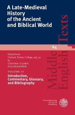 Cosima Clara Gillhammer - A Late-Medieval History of the Ancient and Biblical World / Volume II: Introduction, Commentary, Glossary, and Bibliography, Häftad