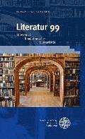 Literatur 99: Stilwandel. Imagologisches. Literarizitat