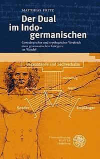 Matthias Fritz - Der Dual Im Indogermanischen: Genealogischer Und Typologischer Vergleich Einer Grammatischen Kategorie Im Wandel, Inbunden