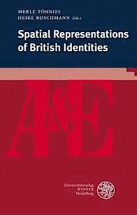 Heike Buschmann, Merle Tonnies - Spatial Representations of British Identities, Häftad. Tillgänglighet: Tillfälligt slut