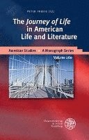 Peter Freese - The 'Journey of Life' in American Life and Literature, Inbunden