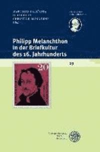 Matthias Dall'asta, Heidi Hein - Philipp Melanchthon in Der Briefkultur Des 16. Jahrhunderts, Häftad