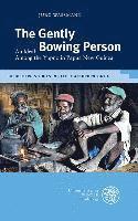 Jurg Wassmann - The Gently Bowing Person: An Ideal Among the Yupno in Papua New Guinea, Häftad