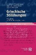 Griechische Stilubungen / Band 1: Ubungsbuch Zur Formenlehre Und Kasussyntax