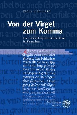 Von Der Virgel Zum Komma: Die Entwicklung Der Interpunktion Im Deutschen