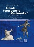Helge Kreiskother - Elende, Totgeborene Machwerke?: Librettologische Perspektiven Auf Die Krise Der Deutschen Rezitativoper Um 1823, Inbunden
