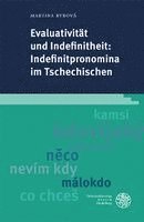 Martina Rybova - Evaluativitat Und Indefinitheit: Indefinitpronomina Im Tschechischen, Inbunden