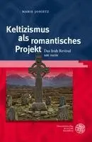 Marie Jonietz - Keltizismus ALS Romantisches Projekt: Das Irish Revival Um 1900, Inbunden. Tillgänglighet: Lägg i varukorg