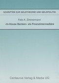 'In-House Banken' als Finanzintermediare