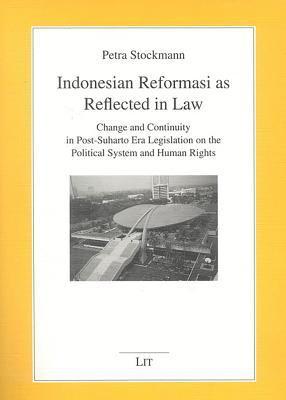 Petra Stockmann - Indonesian Reformasi as Reflected in Law, Häftad