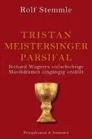 Rolf Stemmle - Tristan - Meistersinger - Parsifal, Häftad. Tillgänglighet: Lägg i varukorg