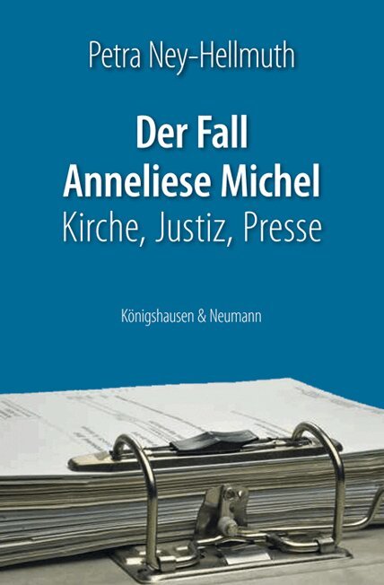 Petra Ney-Hellmuth - Der Fall Anneliese Michel, Häftad