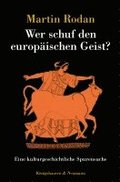 Wer schuf den europischen Geist?
