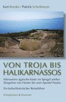 Kurt Roeske, Patrick Schollmeyer - Von Troja bis Halikarnassos, Häftad